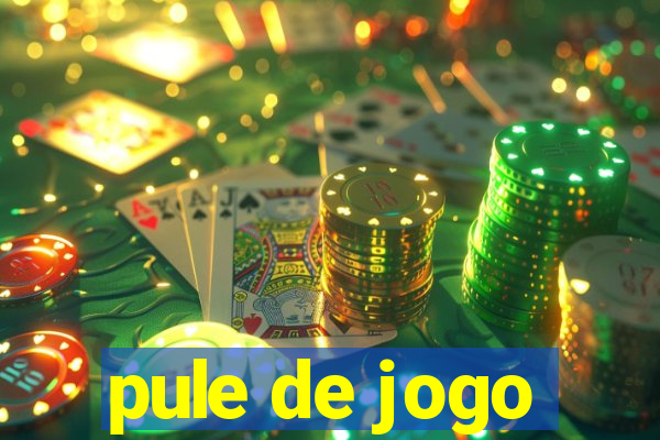 pule de jogo